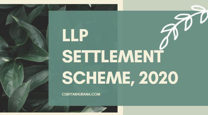 LLP-Settlement-Scheme-2020-Cs-Riya-Khurana-