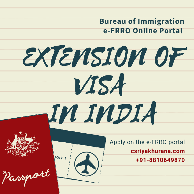 APPLY FOR EXTENSION OF VISA IN INDIA - Cs Riya Khurana