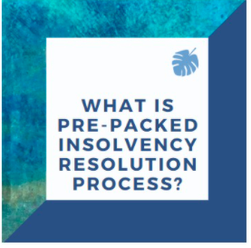 WHAT IS PRE-PACKED INSOLVENCY RESOLUTION PROCESS?